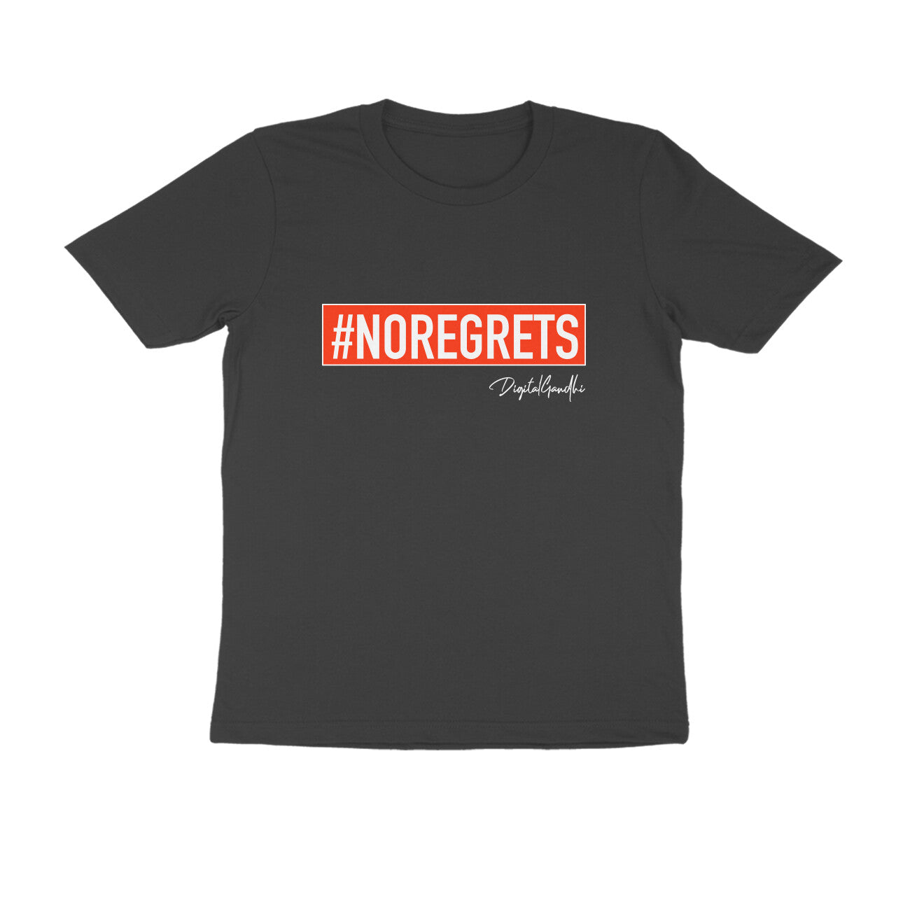 No Regrets T Shirt / Digital Gandhi Printrove